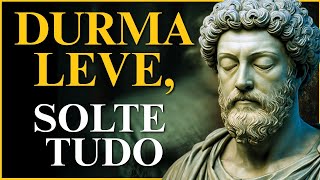 Não Durma com a CABEÇA CHEIA, Durma com a MENTE LEVE | ESTOICISMO