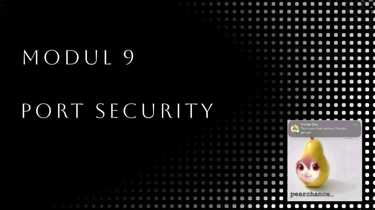 MODUL 9 | PORT SECURITY