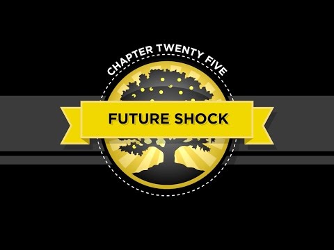 クラッシュコース 第25章 未来の衝撃 (The Crash Course - Chapter 25 - Future Shock)