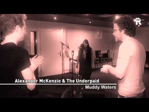 Live Uit Lloyd - Alexander McKenzie & The Underpaid - Muddy Waters