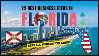 22 Best Business Ideas To Start in Florida with LLC Formation Service | How To Start a Business 2026