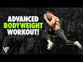 Advanced Bodyweight Workout | Do This From Home!