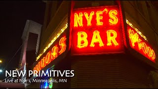 NEW PRIMITIVES Live At Nye's Bar, Minneapolis 3/14/15