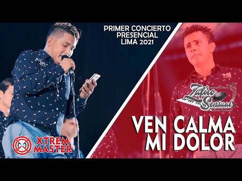 Ven calma mi dolor - Zafiro Sensual PRIMER CONCIERTO PRESENCIAL | XTREM MASTER