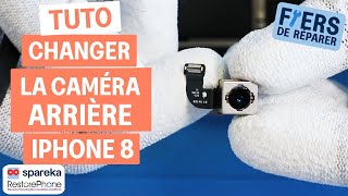 Comment changer la caméra arrière d\'un iPhone 8