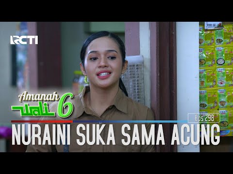 Nuraini Mulai Cari Perhatian Sama Acung - Amanah Wali 6