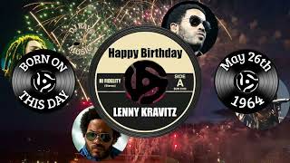 HAPPY BIRTHDAY to LENNY KRAVITZ ...