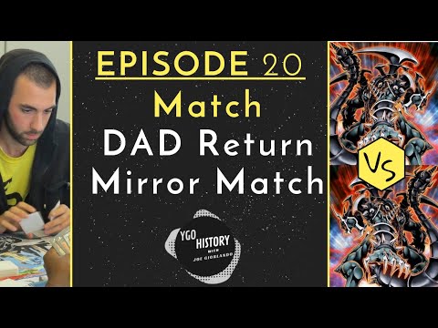 Yu-Gi-Oh History w/Joe Giorlando: DAD Return Mirror Match (2008)