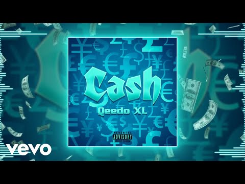 Qeedo XL - Cash (Official Audio)