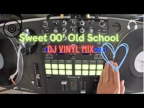 Sweet 00’ Old School Dj Vinyl Mix