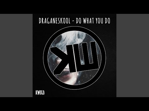 Do What You Do (Luca M Remix)