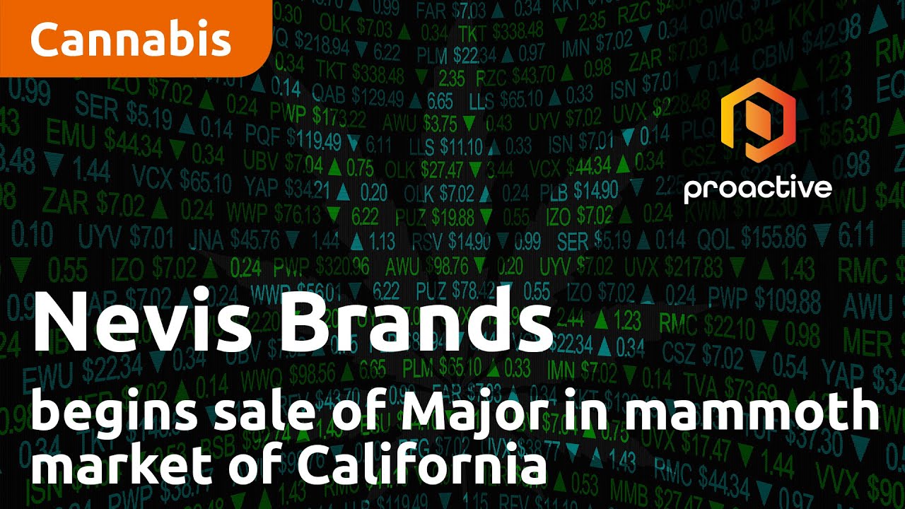 Nevis Brands announced company has begun sales of Major in mammoth market of California