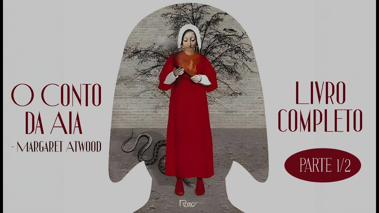 LIVRO COMPLETO (1/2) : O Conto da Aia | Margaret Atwood |(audiolivro pt-br)