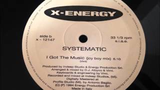 Systematic - I Got The Music