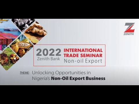 2022 Zenith Bank International Trade Seminar - Full Event