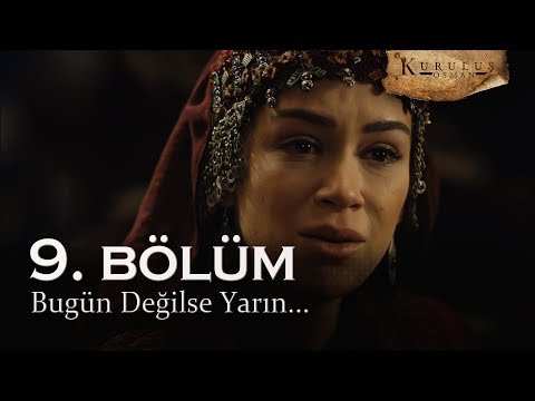 Bugün değilse yarın... - Kuruluş Osman 9. Bölüm