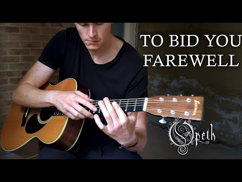 Opeth - To Bid You Farewell || Fingerstyle Guitar + Tabs