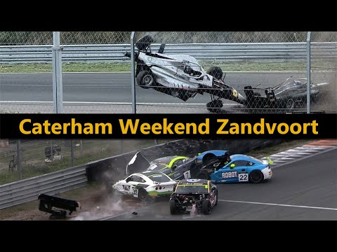 Caterham  Weeekend Zandvoort - Crashes and Action + British F4 & Ginetta Junior