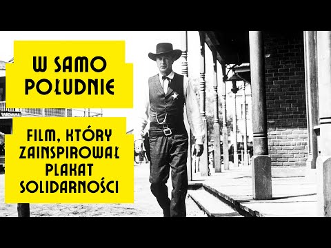 W samo południe. Film, który zainspirował plakat Solidarności