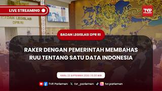 BALEG DPR RI - RAKER DENGAN PEMERINTAH MEMBAHAS RUU TENTANG SATU DATA INDONESIA