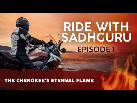 EP 01 - The Cherokee's Eternal Flame | Ride with Sadhguru Vlog
