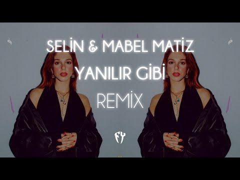 Selin & Mabel Matiz - YANILIR GİBİ ( Fatih Yılmaz Remix )
