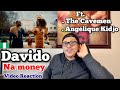 Davido - NA MONEY (Video Reaction) ft. The Cavemen, Angélique Kidjo