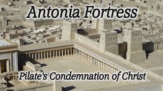 Video: Pontius Pilate condemns Jesus to death (Antonia Fortress) - HolyLandSite