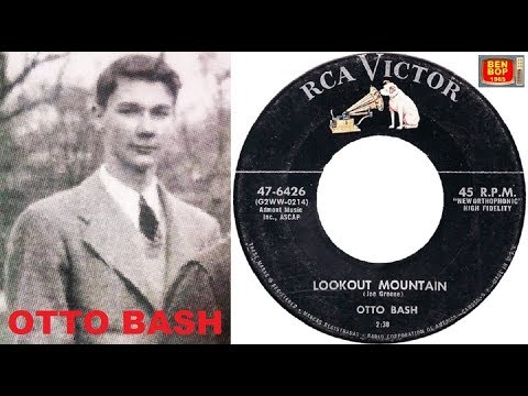OTTO BASH - Lookout Mountain / Later Alligator (1956)
