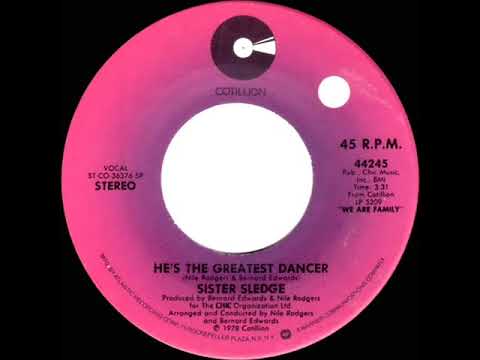 1979 HITS ARCHIVE: He’s The Greatest Dancer - Sister Sledge (stereo 45 single version--#1 R&B hit)