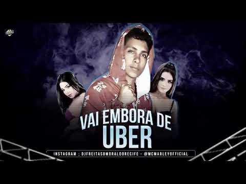 MC MARLEY - VAI EMBORA DE UBER - MÚSICA NOVA