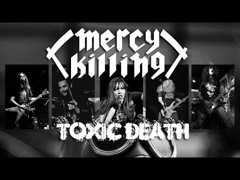 Mercy Killing   Toxic Death