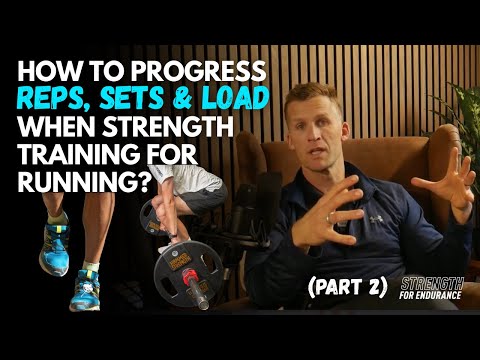 How to Progress REPS, SETS & LOAD when Strength Training For Running