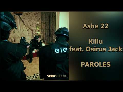 [PAROLES] Ashe 22 - Killu (feat. Osirus Jack)