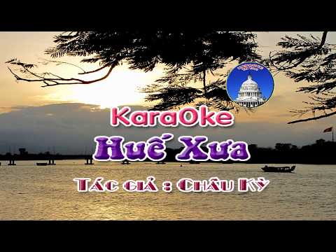 Karaoke HUẾ XƯA của CHÂU KỲ-Full HD-Full BEAT hay