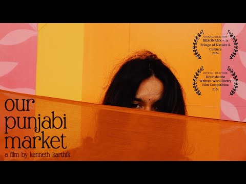 Our Punjabi Market - a poetry film