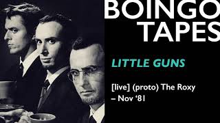 Little Guns (Live - Proto 2) – Oingo Boingo | The Roxy 1981