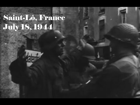 29th Infantry Division at Saint-Lô, Manche, France; July 18, 1944