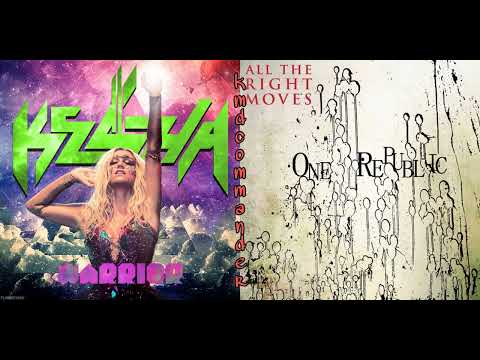Kesha/OneRepublic | Warrior/All the right moves [mashup]