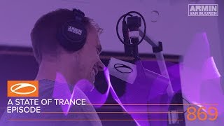 Armin van Buuren - Live @ A State Of Trance Episode 869 (#ASOT869) 2018