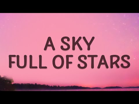 Download A sky Full star lyrics mp3 free and mp4