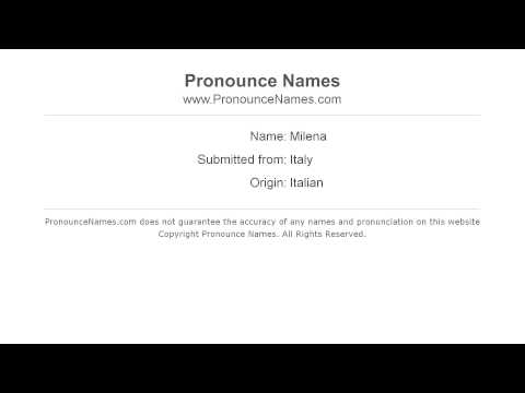 How to pronounce Milena (Italian/Italy) - PronounceNames.com