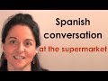 Spanish lessons. Conversation at the supermarket ...