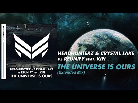Headhunterz & Crystal Lake vs. Reunify Feat. KiFi - The Universe Is Ours (Extended Mix)