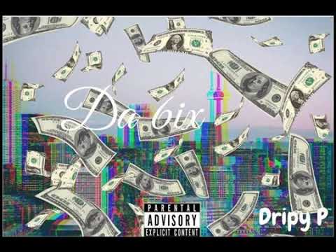 Da 6ix (official audio) - dripy p