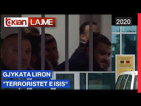 Gjykata liron “terroristet e ISIS” |Lajme-News