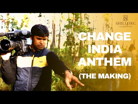 Change India Anthem (the making) - Shillong Chamber Choir