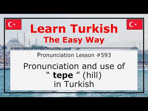 Pronunciation of Tepe (Hill) in Turkish (Lesson #593)