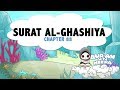Surat Al-Ghashiya | Quran with Heera - Chapter 88