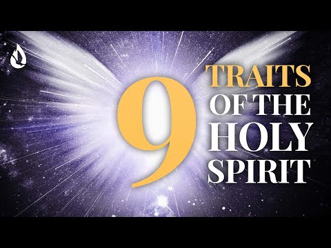 What the Holy Spirit is REALLY Like - 9 FASCINATING Traits